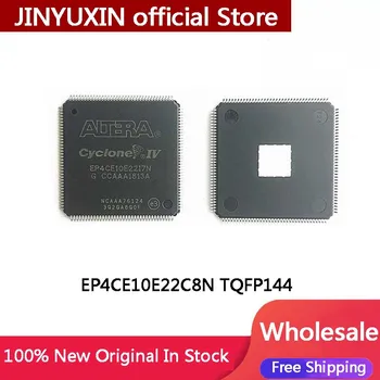 100 % Yeni Orijinal EP4CE10E22C8N I7N FPGA Alan QFP144 Programlanabilir Kapı Dizisi IC Çip toptan