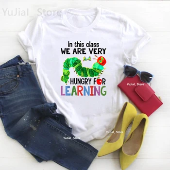 Bu Sınıfta Biz Çok Aç Öğrenme Tırtıl Grafik baskı t-shirt Kızlar Yaz moda üst giyim Tee Gömlek Femme T-Shirt