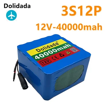 Dolidada 12V 40Ah 3S12P 11,1 V 12,6 V Lithium-Batterie Pack für Inverter Xenon Lampe Solar Straße Licht sightseeing Auto Etc