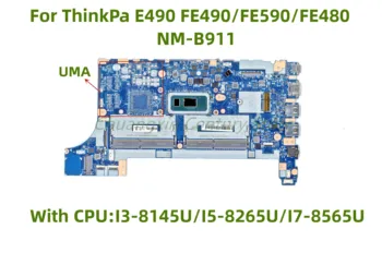 Için ThinkPa E490 FE490 / FE590 / FE480 NM-B911 laptop anakart i7 CPU Orijinal entegre anakart 100 % tamamen test edilmiş