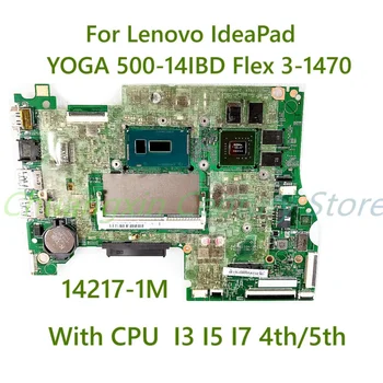 Lenovo YOGA İÇİN 500-14IBD Flex 3-1470 Laptop anakart 14217-1M CPU ile I3 I5 I7 4th / 5th Gen 100 % Test Tam Çalışma