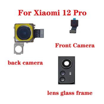 Orijinal Xiaomi 12 Pro Arka Arka Ön Ana Kamera Modülü Flex Kablo lens camı Çerçeve Tutucu Yedek Parçalar