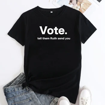 Oy Söyle Onlara Ruth Göndermek T-shirt Komik kadın Hakları Feminizm Gömlek Kadın Feminist Eşitlik Tişörtleri Tops