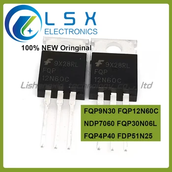 Yeni/10 adet FQP9N30 FQP12N60C NDP7060 FQP30N06L FQP4P40 FDP51N25 MOS alan etkili tüp elektronik bileşenler Yüksek kalite